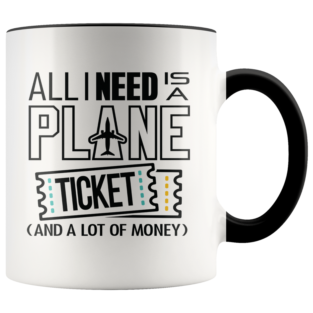 All I Need is a Plane Ticket Mug