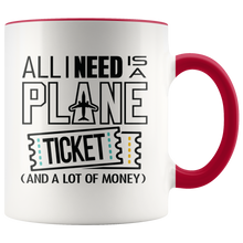 Load image into Gallery viewer, All I Need is a Plane Ticket Mug