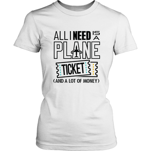 All I Need is a Plane Ticket - Women's T-Shirt (white)