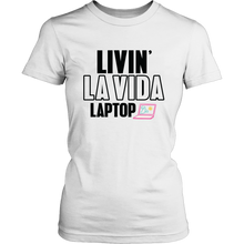 Load image into Gallery viewer, Livin&#39; La Vida Laptop - Women&#39;s T-shirt (white)