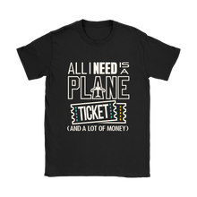 Load image into Gallery viewer, All I Need is a Plane Ticket - Women&#39;s T-Shirt (black)